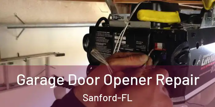  Garage Door Opener Repair Sanford-FL