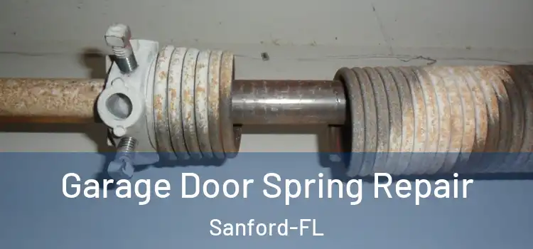  Garage Door Spring Repair Sanford-FL