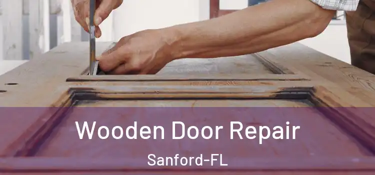  Wooden Door Repair Sanford-FL